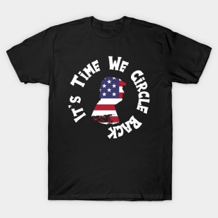 It's Time We Circle Back T-Shirt